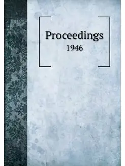 Proceedings. 1946