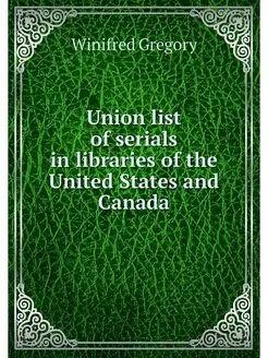 Union list of serials in libraries of