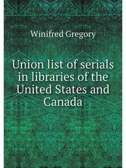 Union list of serials in libraries of