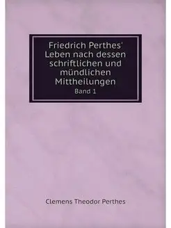 Friedrich Perthes' Leben nach dessen