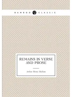 Remains in verse and prose