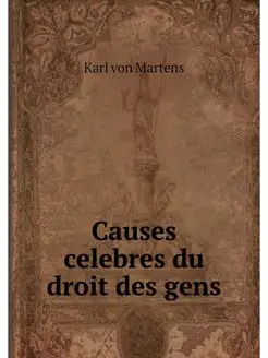 Causes celebres du droit des gens