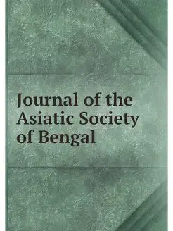 Journal of the Asiatic Society of Bengal