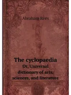 The cyclopaedia. Or, Universal dictio