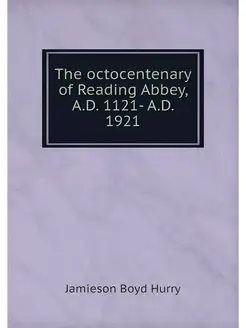 The octocentenary of Reading Abbey, A