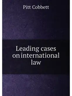 Leading cases on international law