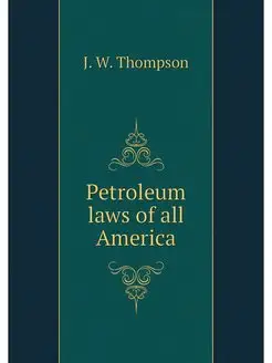 Petroleum laws of all America