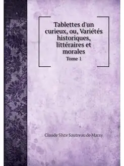 Tablettes d'un curieux, ou, Varietes