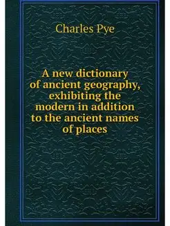 A new dictionary of ancient geography