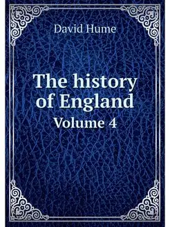 The history of England. Volume 4