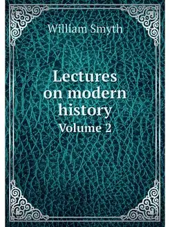 Lectures on modern history. Volume 2