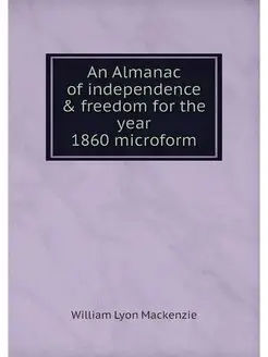 An Almanac of independence & freedom for the year 18