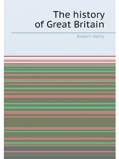 The history of Great Britain