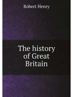 The history of Great Britain