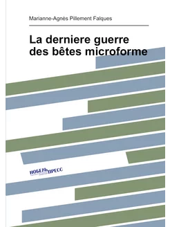 La derniere guerre des bêtes microforme