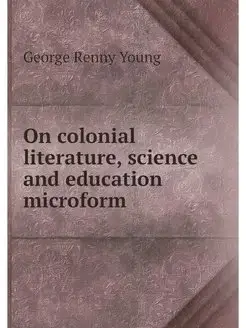 On colonial literature, science and e