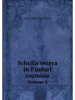 Scholia vetera in Pindari carmina. Vo