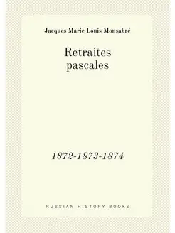 Retraites pascales. 1872-1873-1874