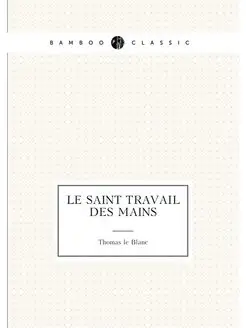 Le saint travail des mains