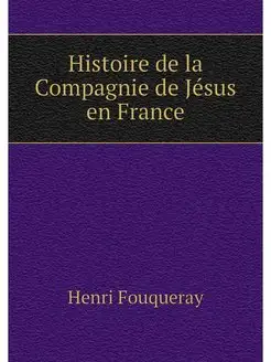 Histoire de la Compagnie de Jesus en