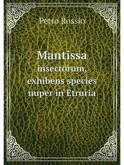 Mantissa. insectorum, exhibens specie