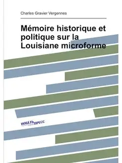 Mémoire historique et politique sur la Louisiane mic