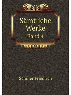 Samtliche Werke. Band 4