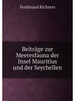 Beiträge zur Meeresfauna der Insel Mauritius und der