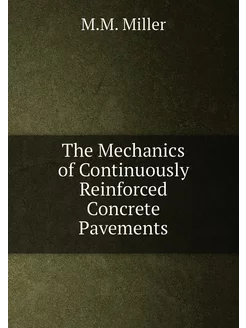 The Mechanics of Continuously Reinforced Concrete Pa