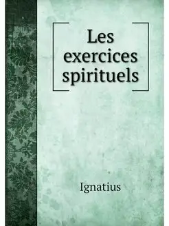 Les exercices spirituels