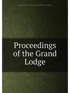 Proceedings of the Grand Lodge