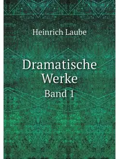 Dramatische Werke. Band 1