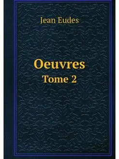 Oeuvres. Tome 2