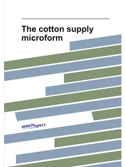 The cotton supply microform