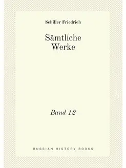 Sämtliche Werke. Band 12