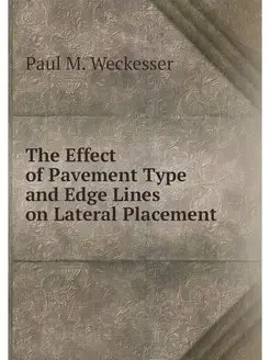 The Effect of Pavement Type and Edge