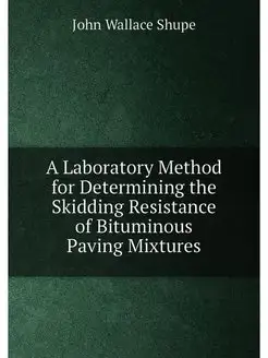 A Laboratory Method for Determining the Skidding Res