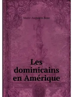 Les dominicains en Amerique