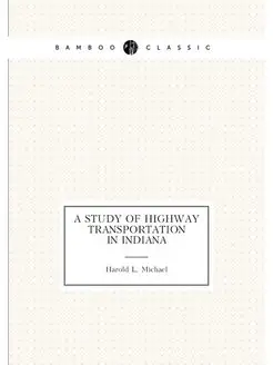 A Study of Highway Transportation in Indiana