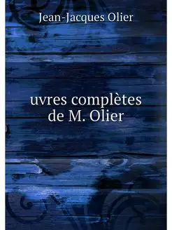 uvres completes de M. Olier