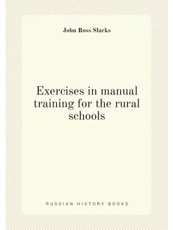 Exercises in manual training for the rural schools