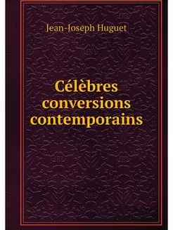 Celebres conversions contemporains