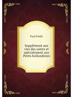 Supplement aux vies des saints et spe