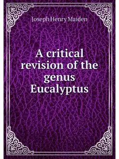 A critical revision of the genus Euca