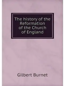 The history of the Reformation of the