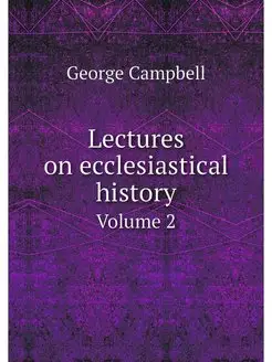 Lectures on ecclesiastical history. V