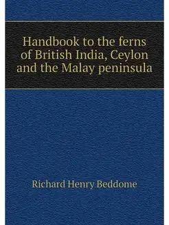 Handbook to the ferns of British Indi