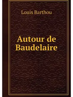 Autour de Baudelaire