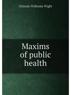 Maxims of public health