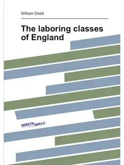 The laboring classes of England